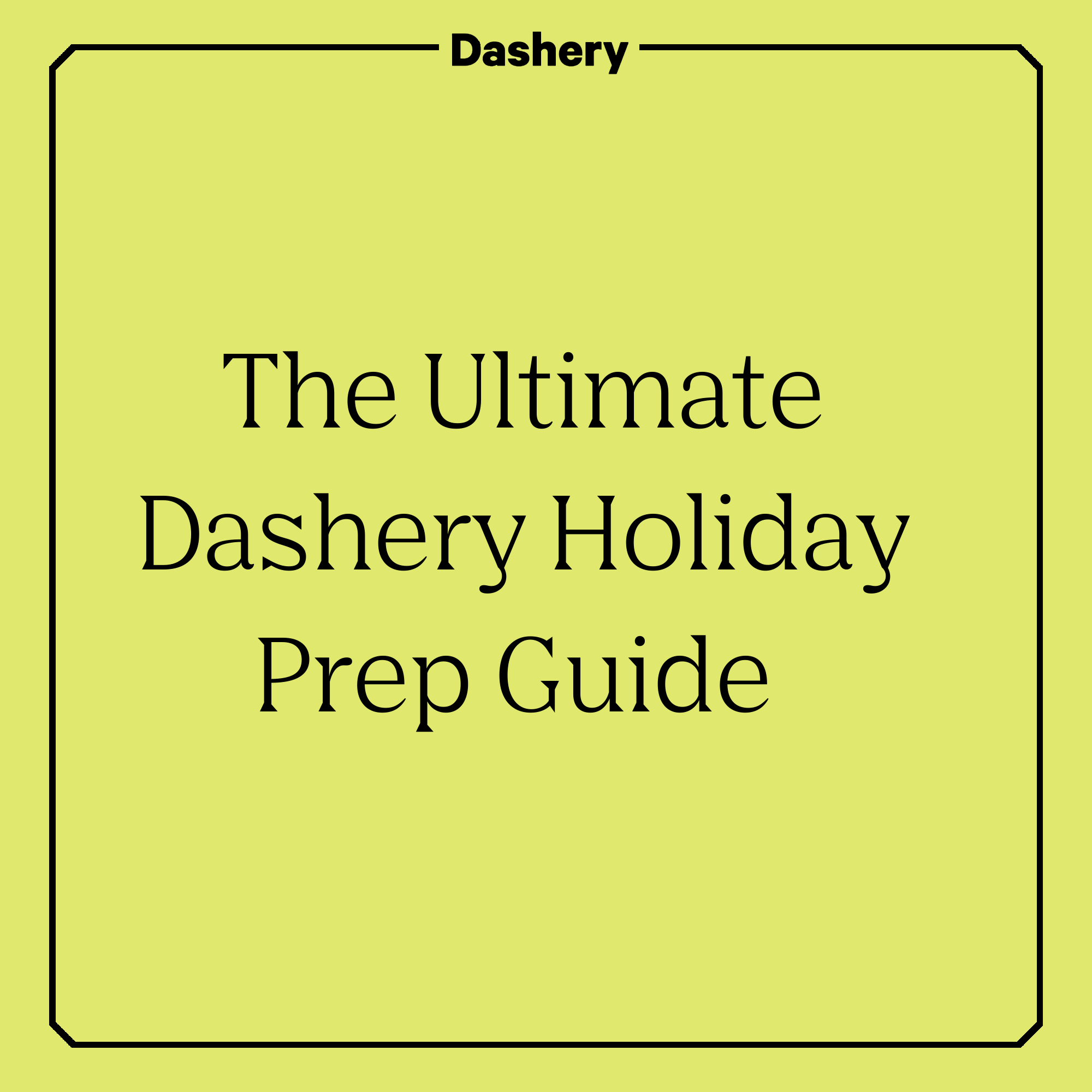 The Ultimate Guide to Prepping Your Dashery Shop for the Holiday Season