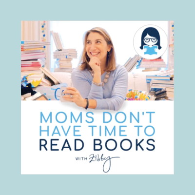 Woman sitting among books with podcast logo for "Moms Don't Have Time to Read Books with Zibby."