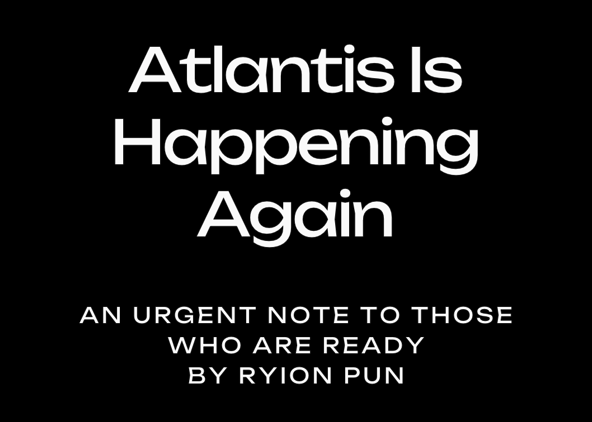 Atlantis Is Happening Again