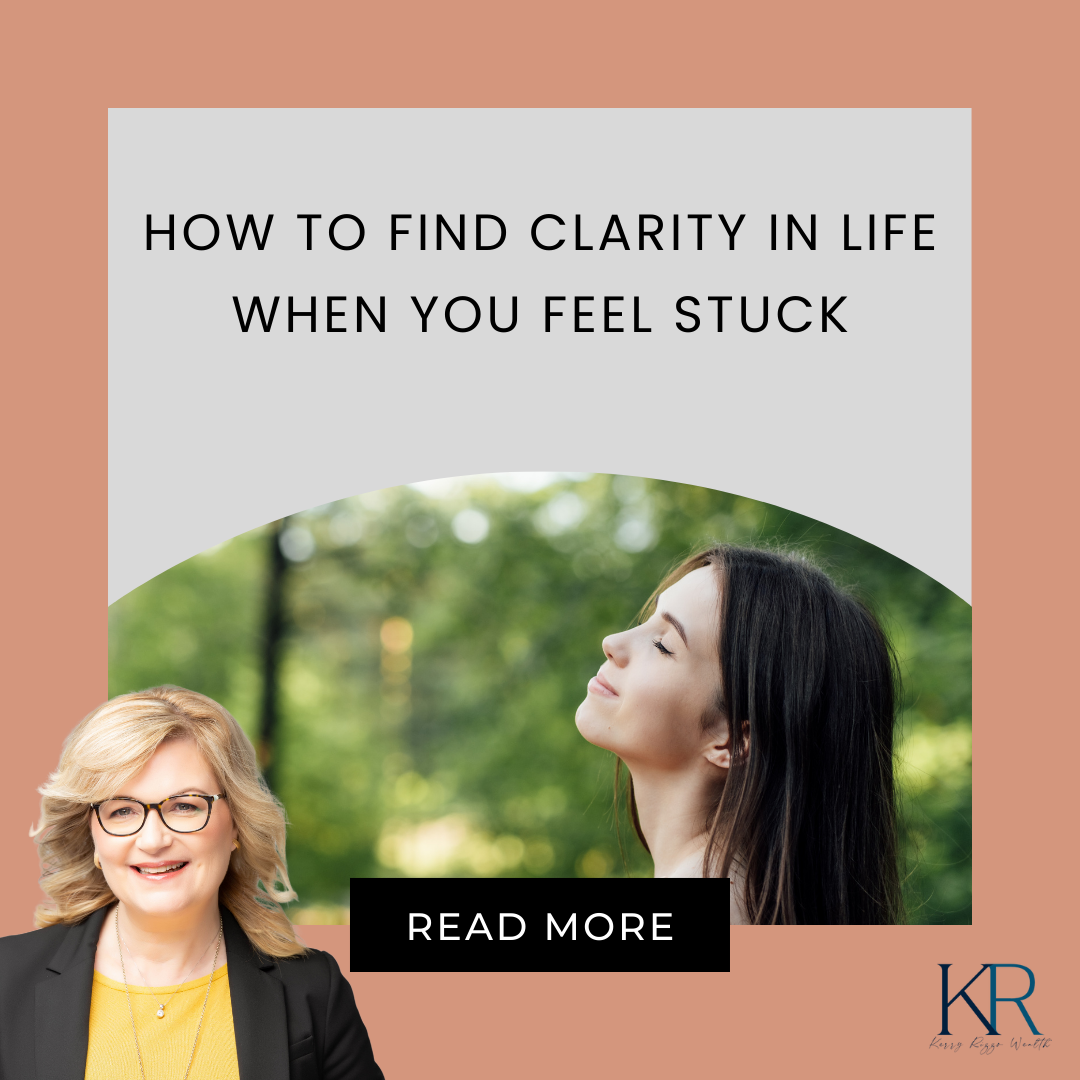 How to Find Clarity in Life When You Feel Stuck