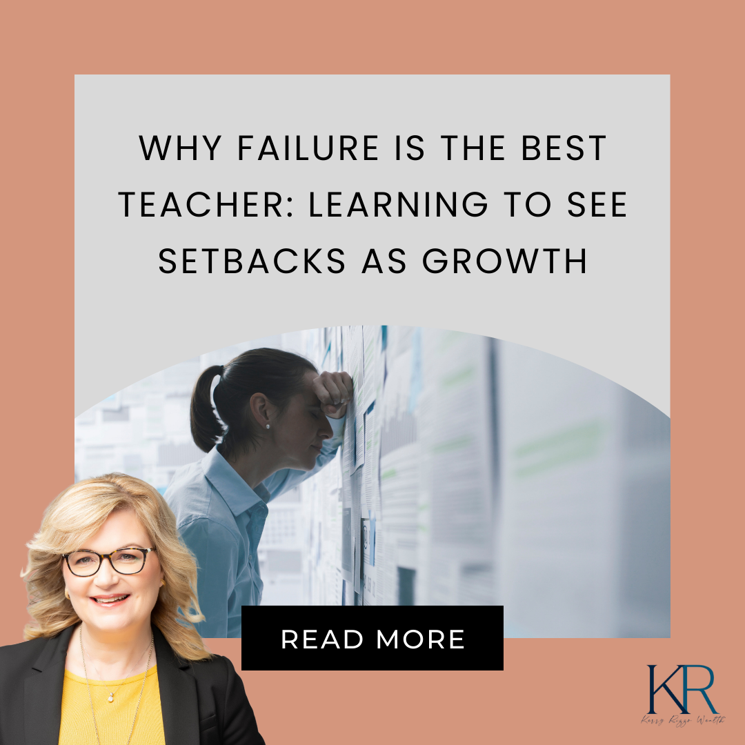 Why Failure is the Best Teacher: Learning to See Setbacks as Growth