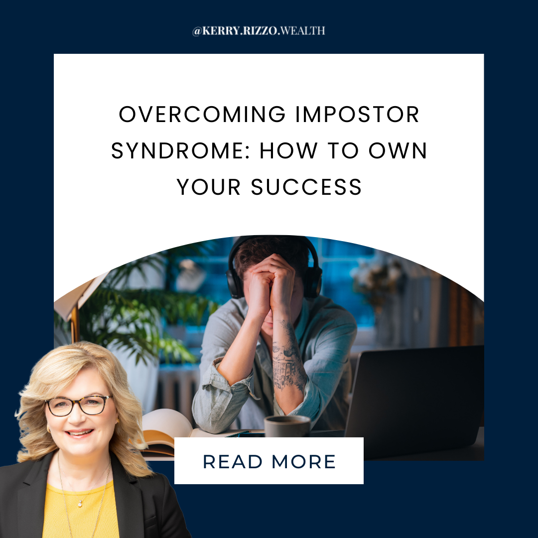 Overcoming Impostor Syndrome: How to Own Your Success