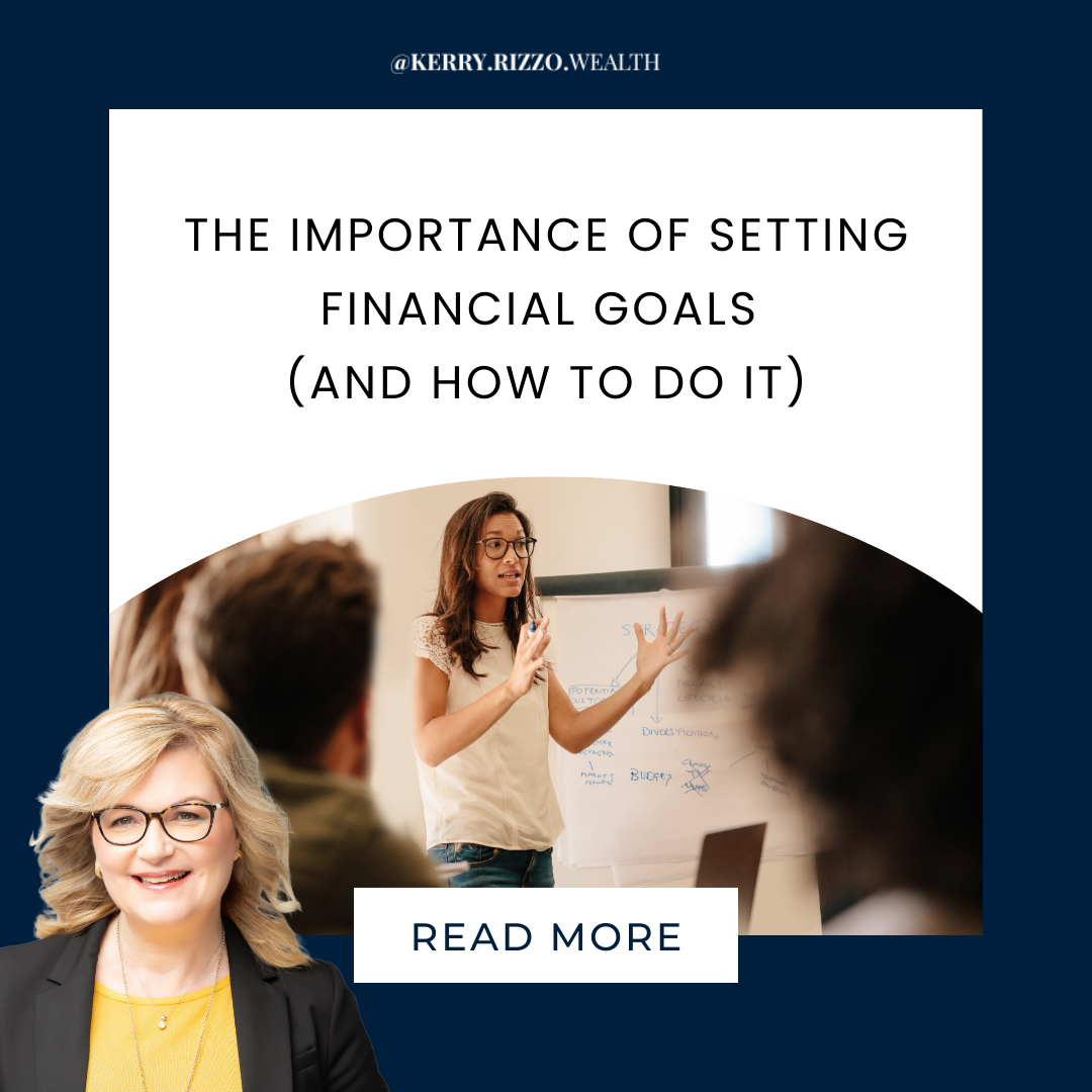 The Importance of Setting Financial Goals (And How to Do It)