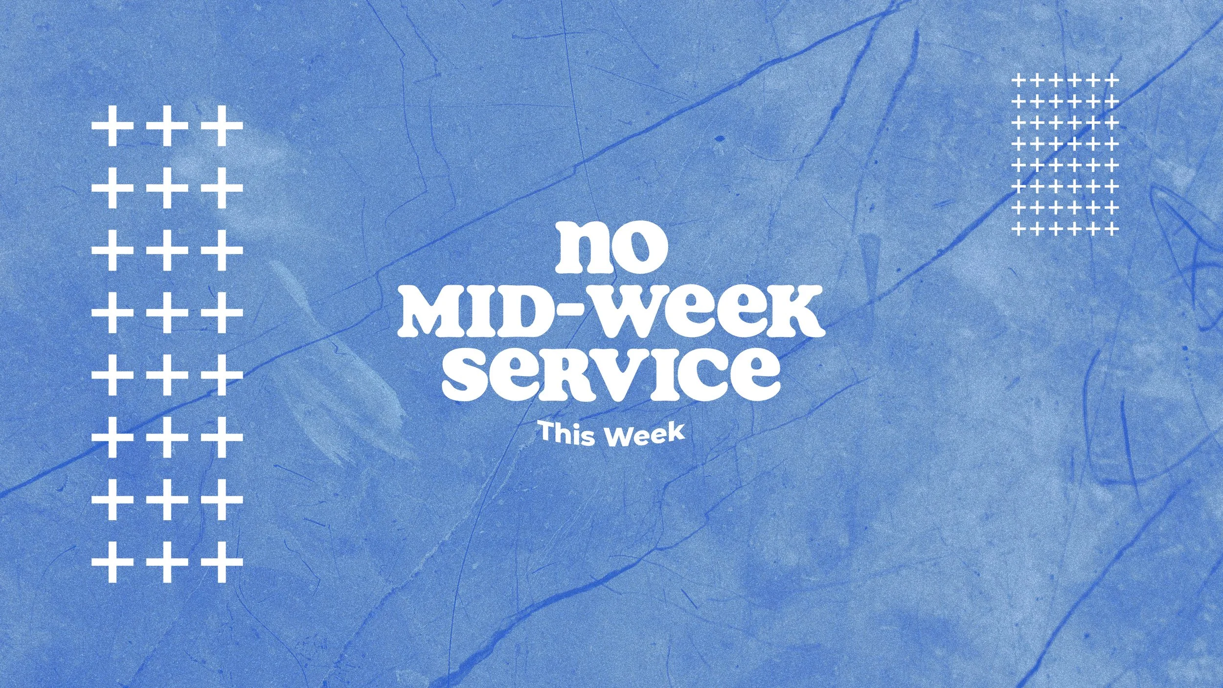 No Midweek Service