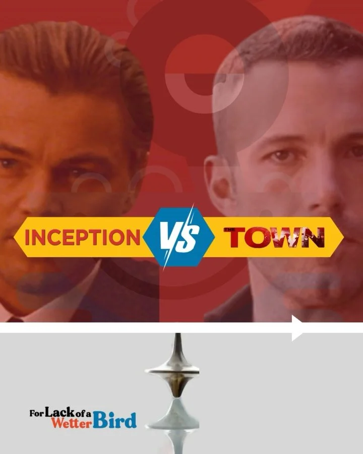 “Have you come to kill me?” (I sure hope not)
Inception vs. The Town, link in bio.
