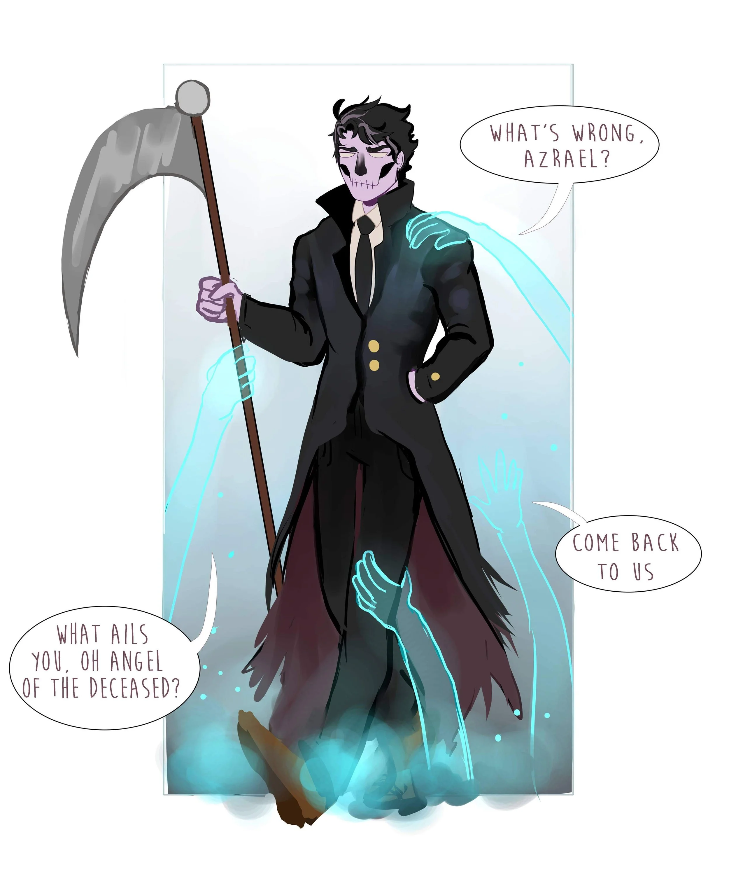 A skeleton dressed in a black suit holding a scythe, surrounded by glowing blue ghostly hands, with a speech bubble asking, 'What's wrong, Azrael?' and other speech bubbles saying, 'Come back to us' and 'What ails you, oh angel of the deceased?'.