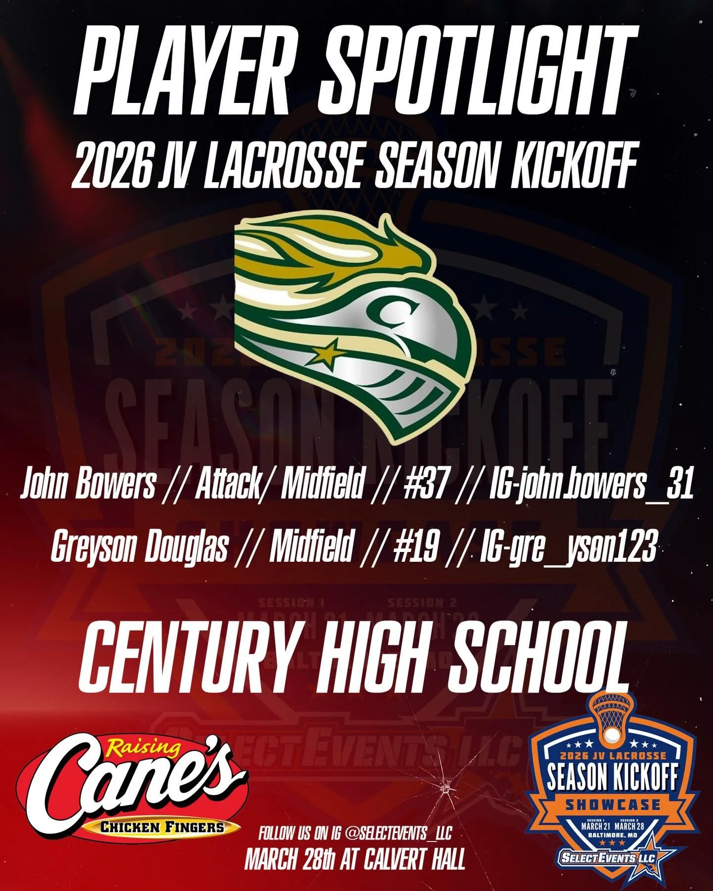 Come out next Saturday March 28th and see some of the up and coming lacrosse stars.
Here are two players from Century lacrosse to watch for. For more information on showcase visit www.selecteventsllc.com.
