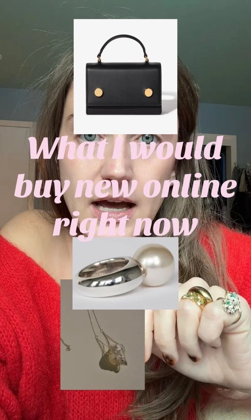 what i'd buy new online
if I had a case of the shoppies & a $500 limit