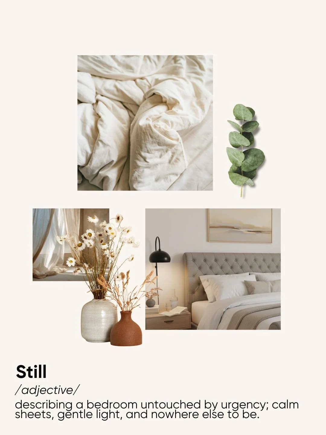 Stillness [adjective] 🌿
Describing a bedroom untouched by urgency; calm sheets, gentle light, and nowhere else to be. 

What's your mood for this month? 🗯️

📷 Bed pictured: Eleanor 

#Bedroom #Sleep #BedroomMoodboard