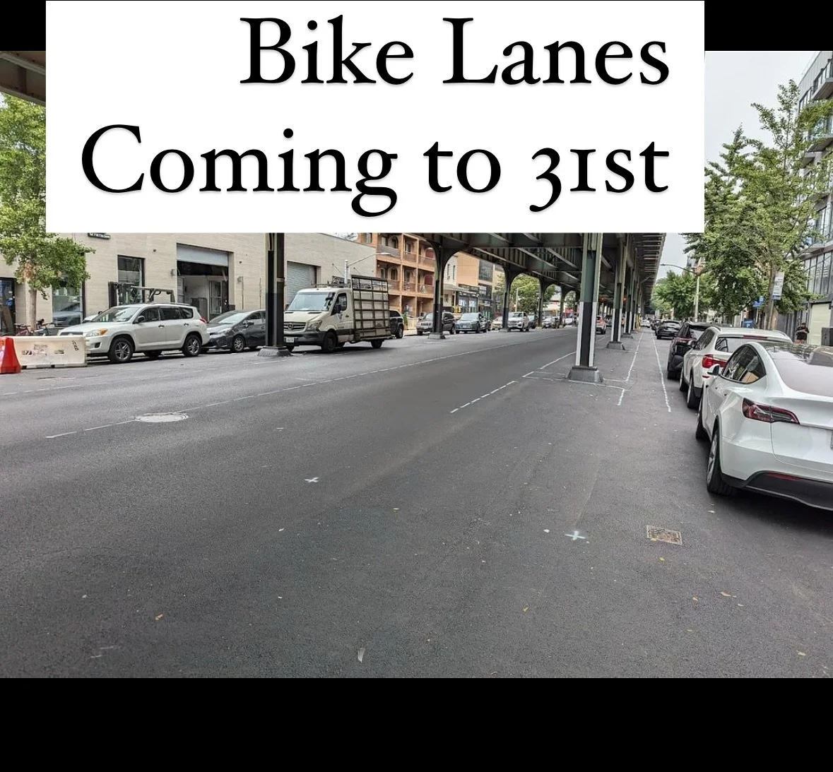 What do you think of the bike lanes coming to 31st?