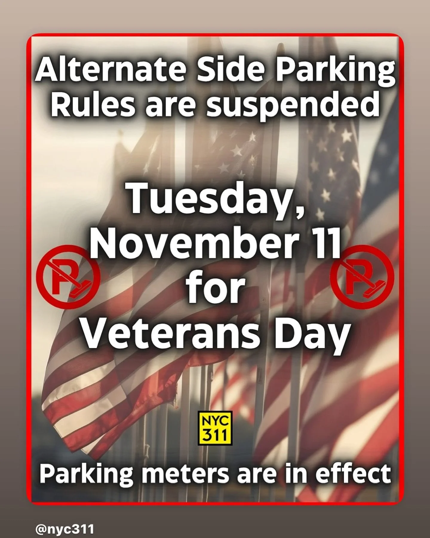 Alternate side parking is Suspended Today for Veterans Day