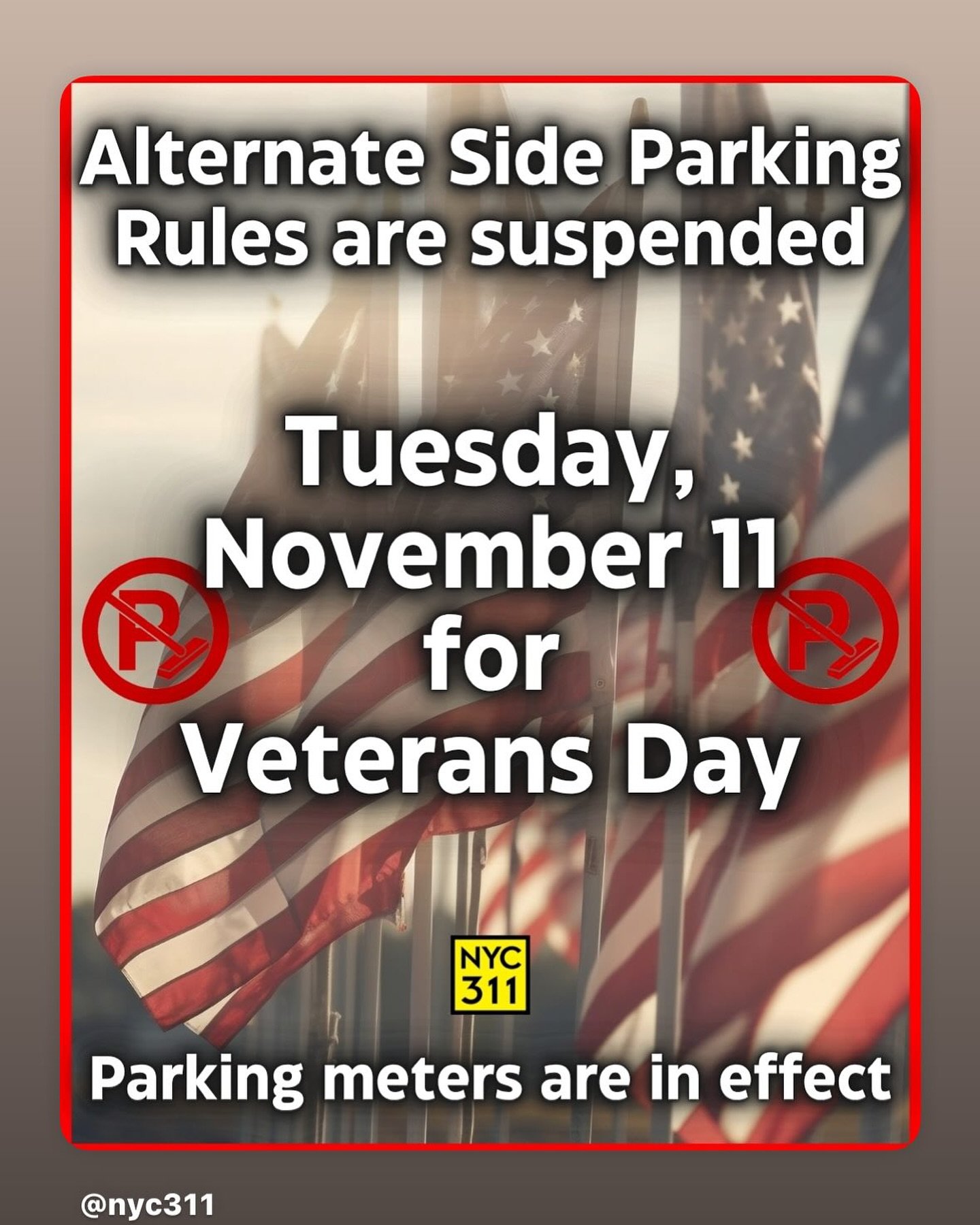 Alternate side parking is Suspended Today for Veterans Day