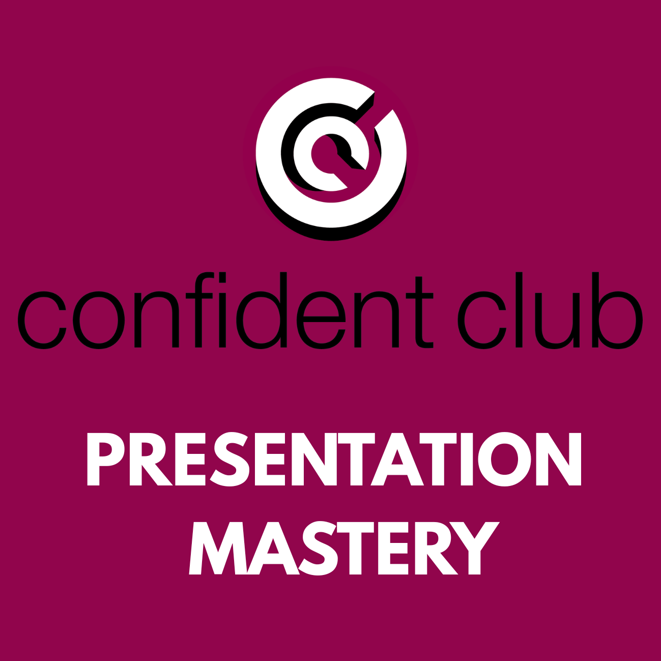 CONFIDENCE AND PRESENTATION SKILLS TRAINING