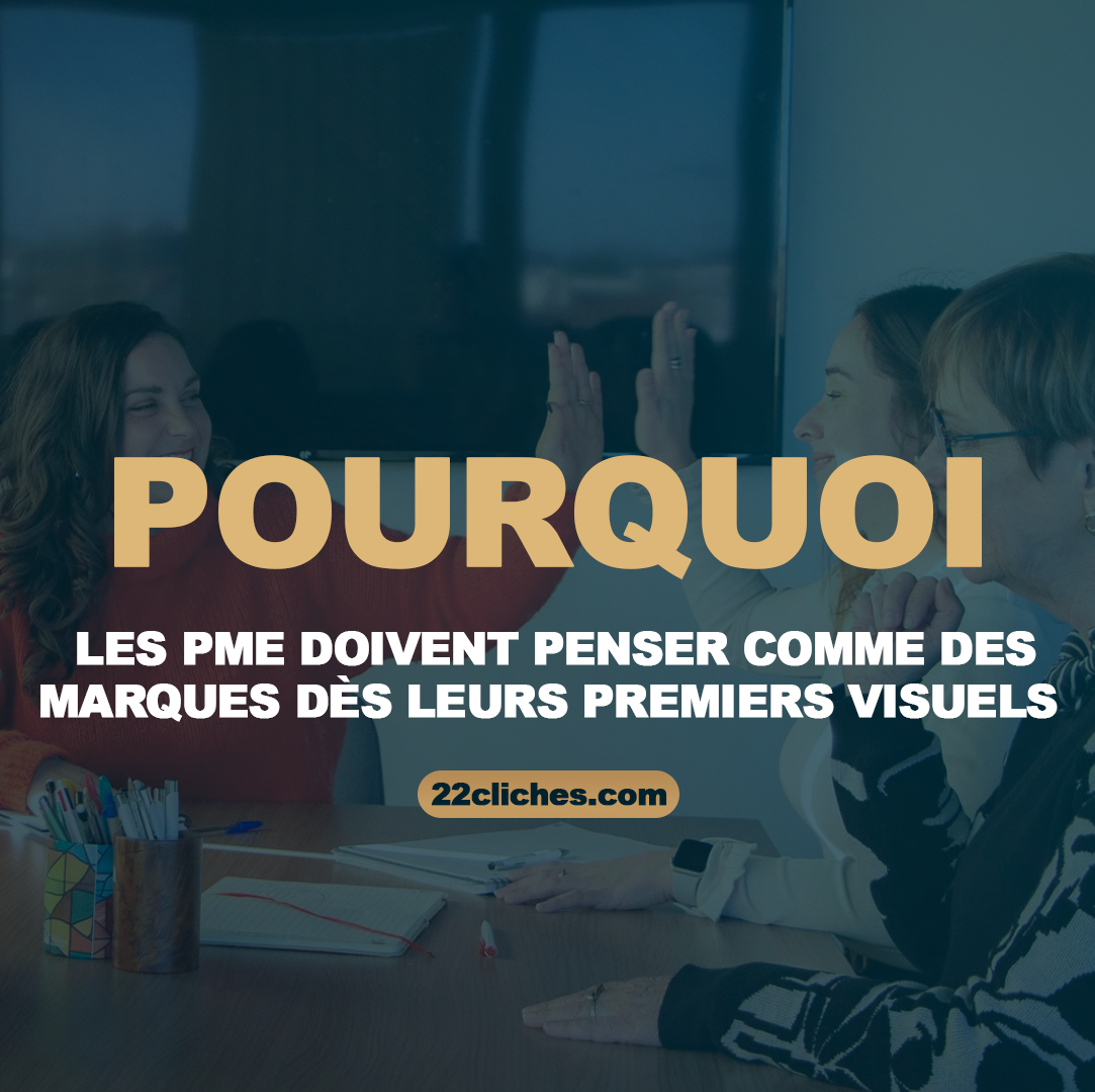Pourquoi les PME doivent penser comme des marques dès leurs premiers visuels