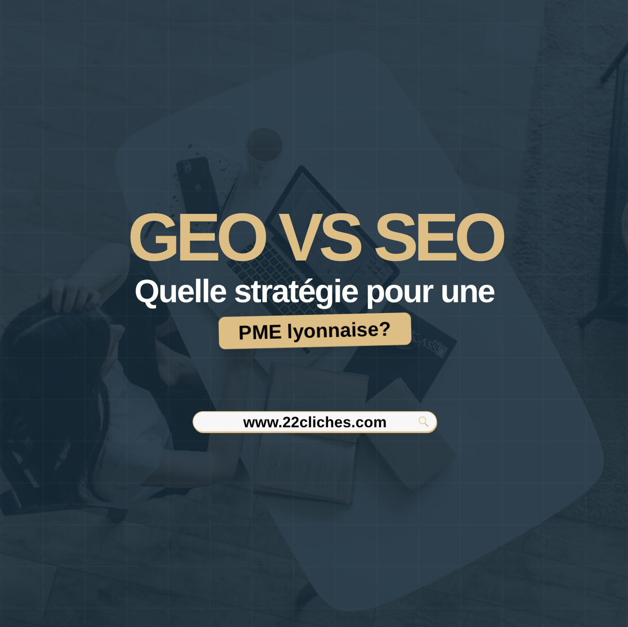 GEO vs SEO : quelle stratégie de visibilité privilégier pour une PME lyonnaise ?