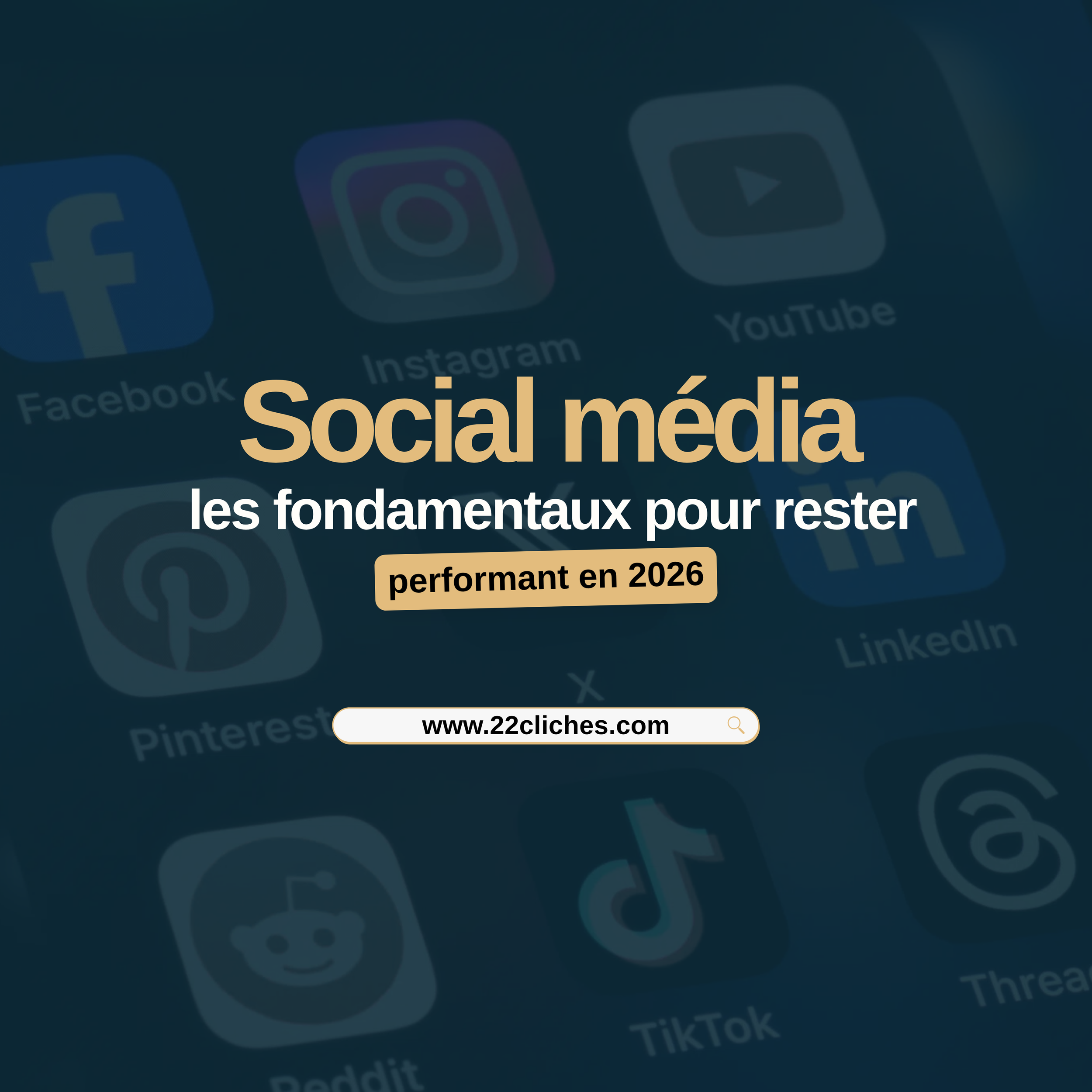 Social media en 2026 : les fondamentaux pour rester performant
