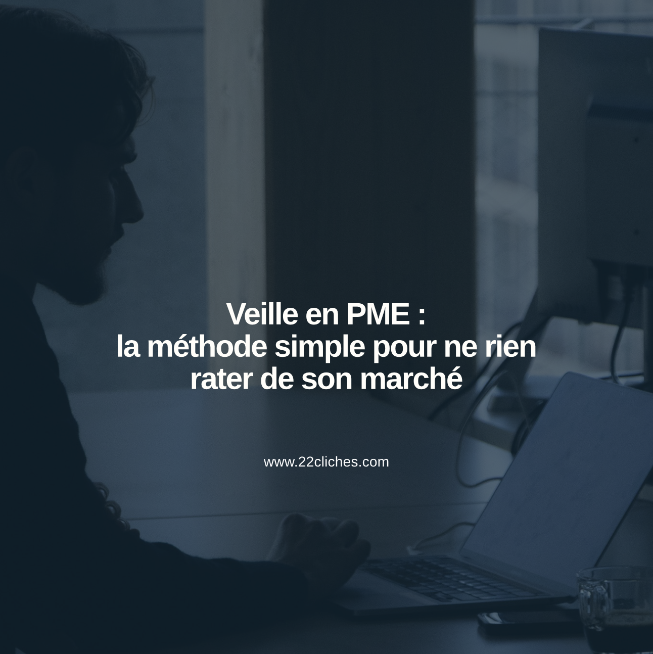 Veille stratégique pour PME : pourquoi et comment s'y mettre ?