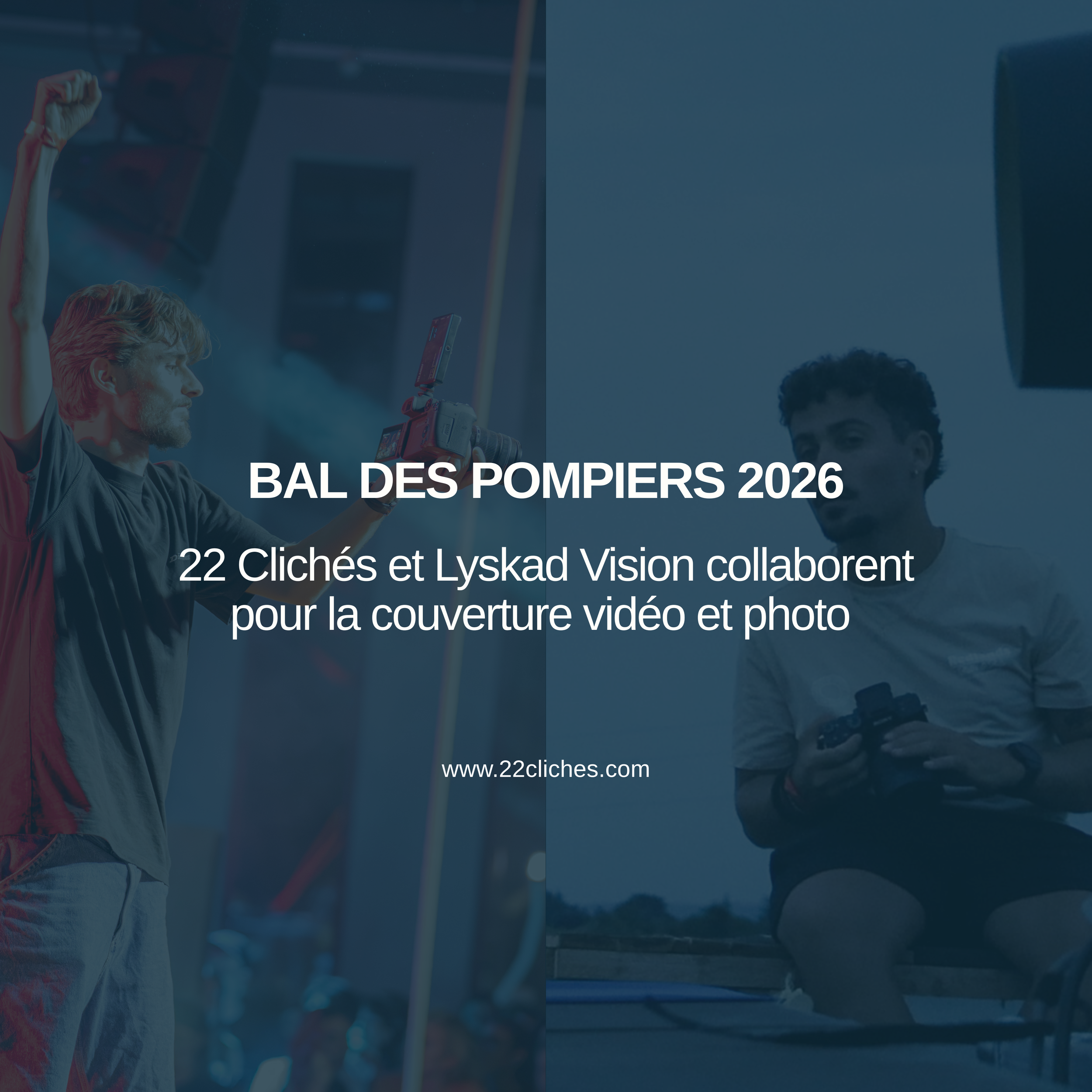 Bal des Pompiers de Chazay d'Azergues 2026 I 22 Clichés et Lyskad collaborent pour la couverture vidéo et photo de l'événement