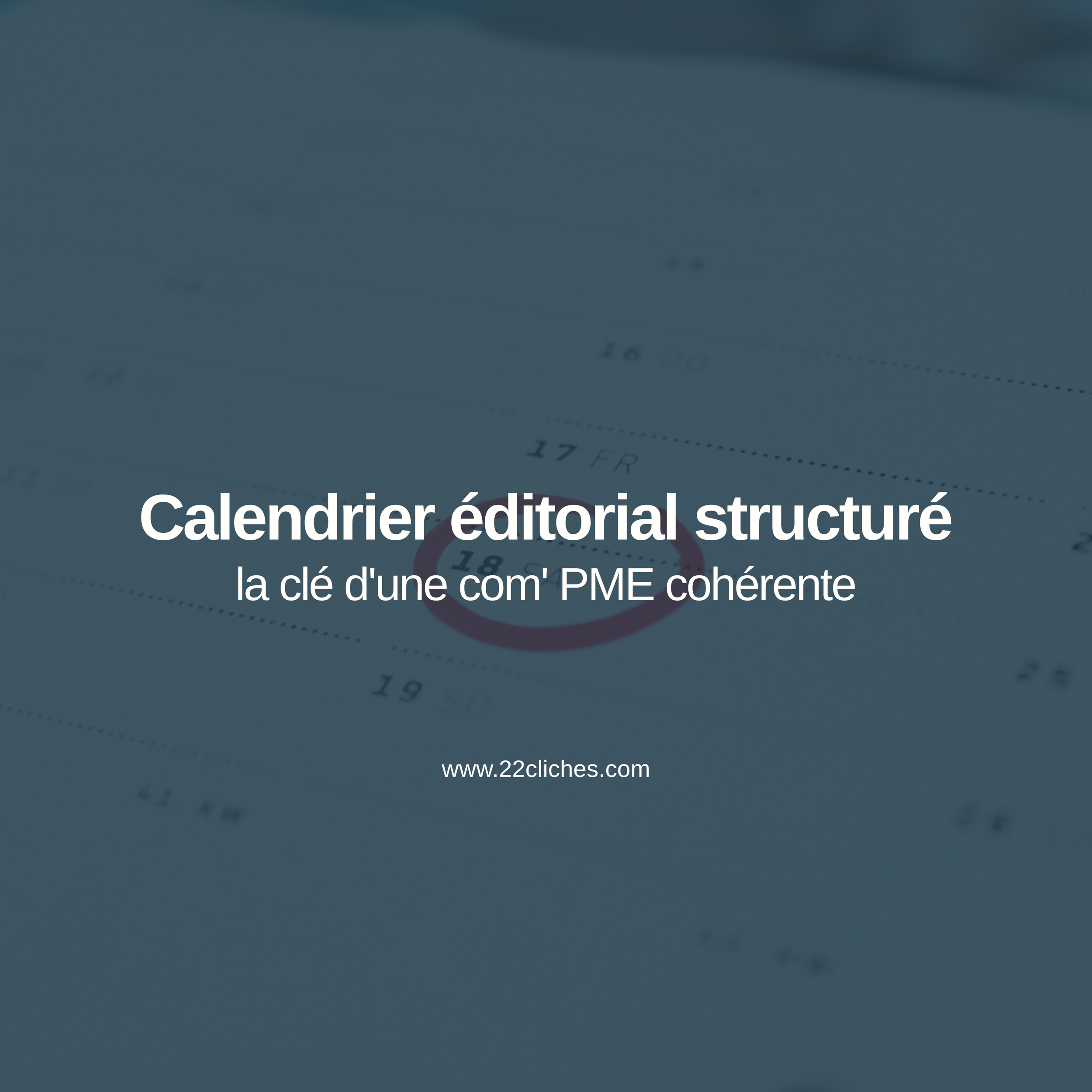 Pourquoi communiquer plus n'est plus la solution : la force du calendrier éditorial structuré