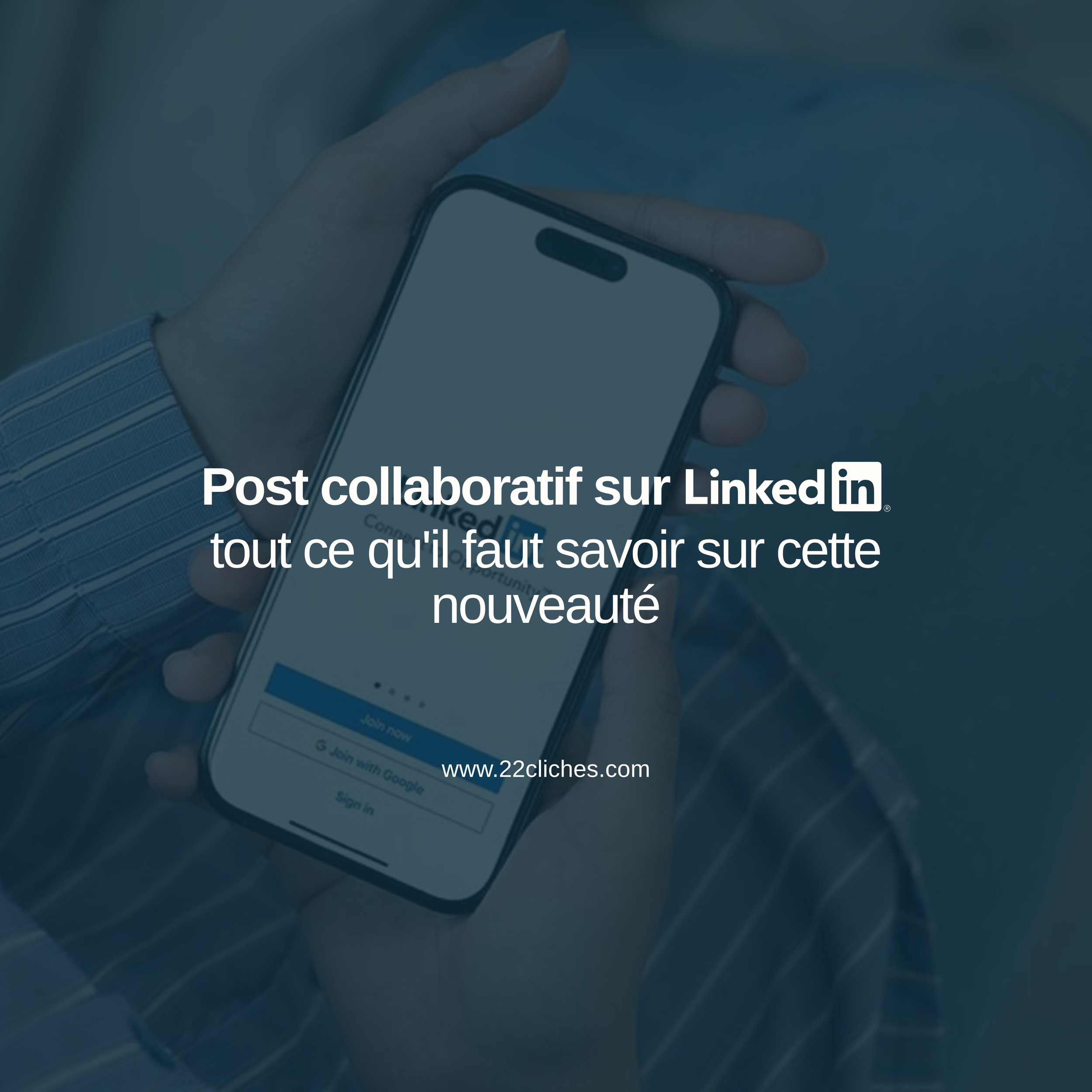 Post collaboratif sur LinkedIn : tout ce qu'il faut savoir sur cette nouveauté