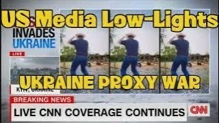 US Media Low-Lights from Ukraine Proxy War