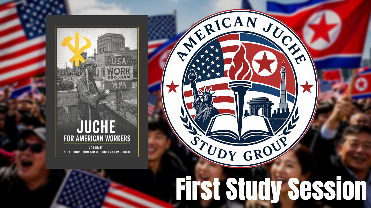 Learn Juche with Us! You Are Invited to the First Study Session