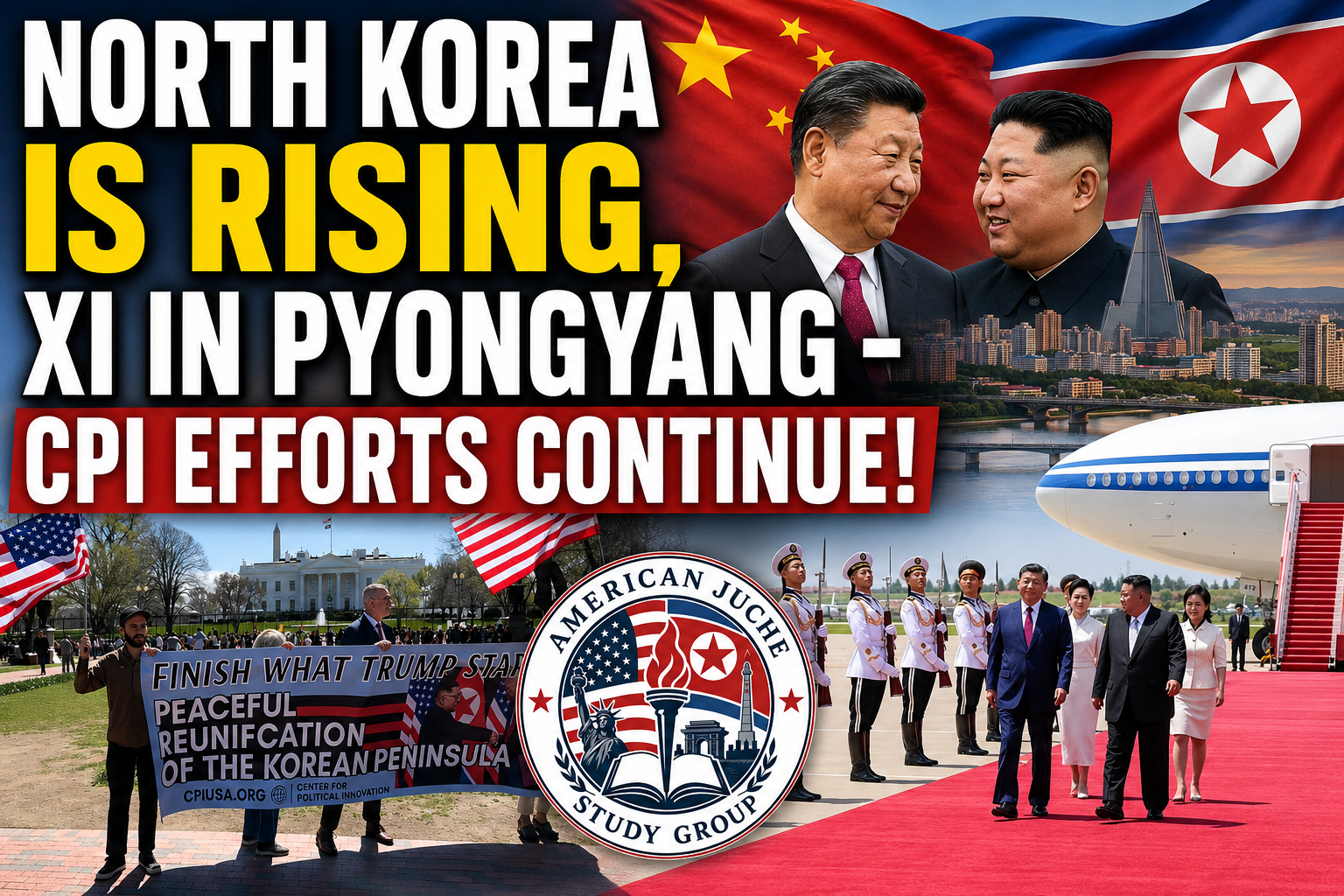 North Korea is Rising, Xi in Pyongyang - CPI Efforts Continue!