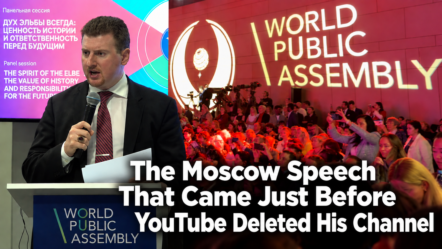 The Moscow Speech That Came Just Before YouTube Deleted His Channel