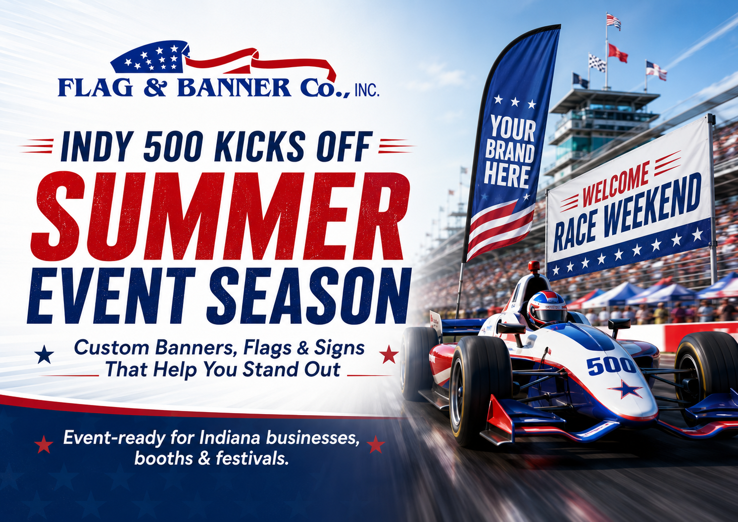 Indy 500 Kicks Off Indiana’s Summer Event Season: Custom Banners, Flags &amp; Signs That Help You Stand Out 🏁