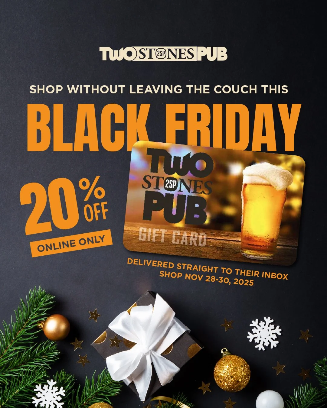 Mark your calendars. 📆 20% off e-gift cards ALL WEEKEND LONG. Sale starts on Black Friday &amp; goes through Sunday, November 30. 
.
.
.
🎁 This sale is ONLINE ONLY. 
🎁 Just visit our site - twostonespub.com - to purchase.
🎁 Stayed tuned for detai