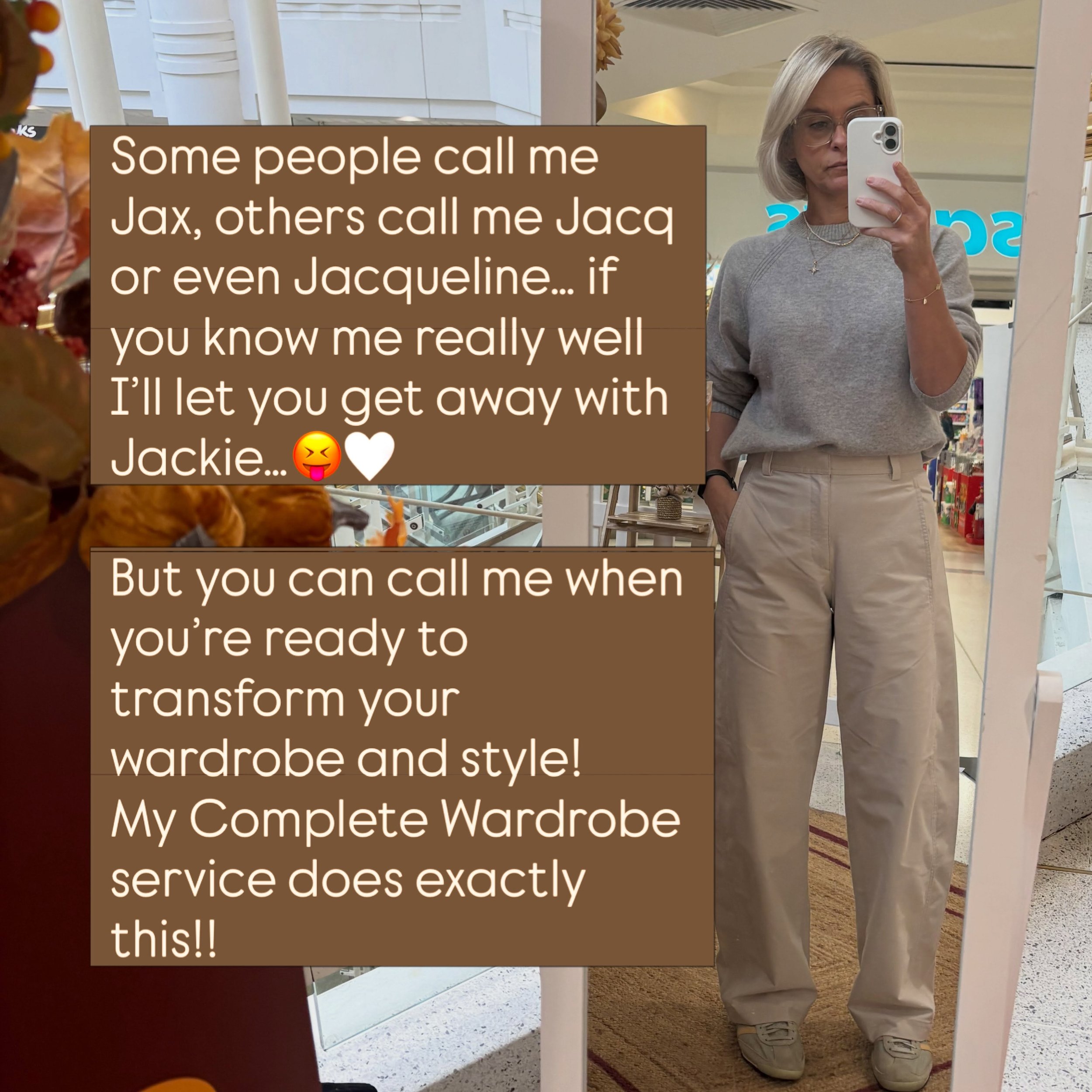 Hey! I&rsquo;m Jacq (aka Jackie, Jax, Jacqueline, I&rsquo;m a personal stylist and my favourite way of working with new clients is my COMPLETE WARDROBE service! 

I will guide you through my 4-6 week service covering:

STYLE + COLOUR
WARDROBE DEEP DI