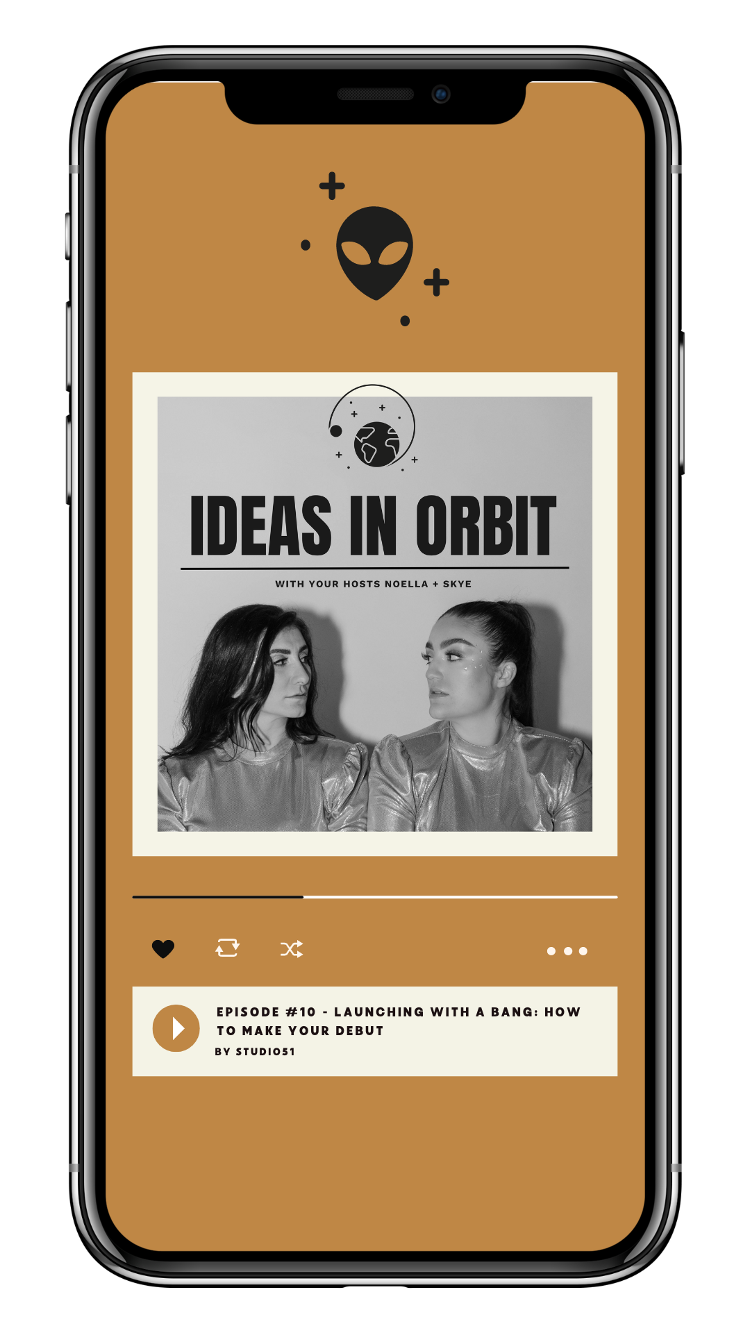 A smartphone displaying a podcast app called "Ideas in Orbit" hosted by Noella and Skye. The app features episode #10 titled "Launching with a Bang: How to Make Your Debut" by Studio051. The interface is in black and white with decorative space-themed icons and a photo of two women looking at each other.