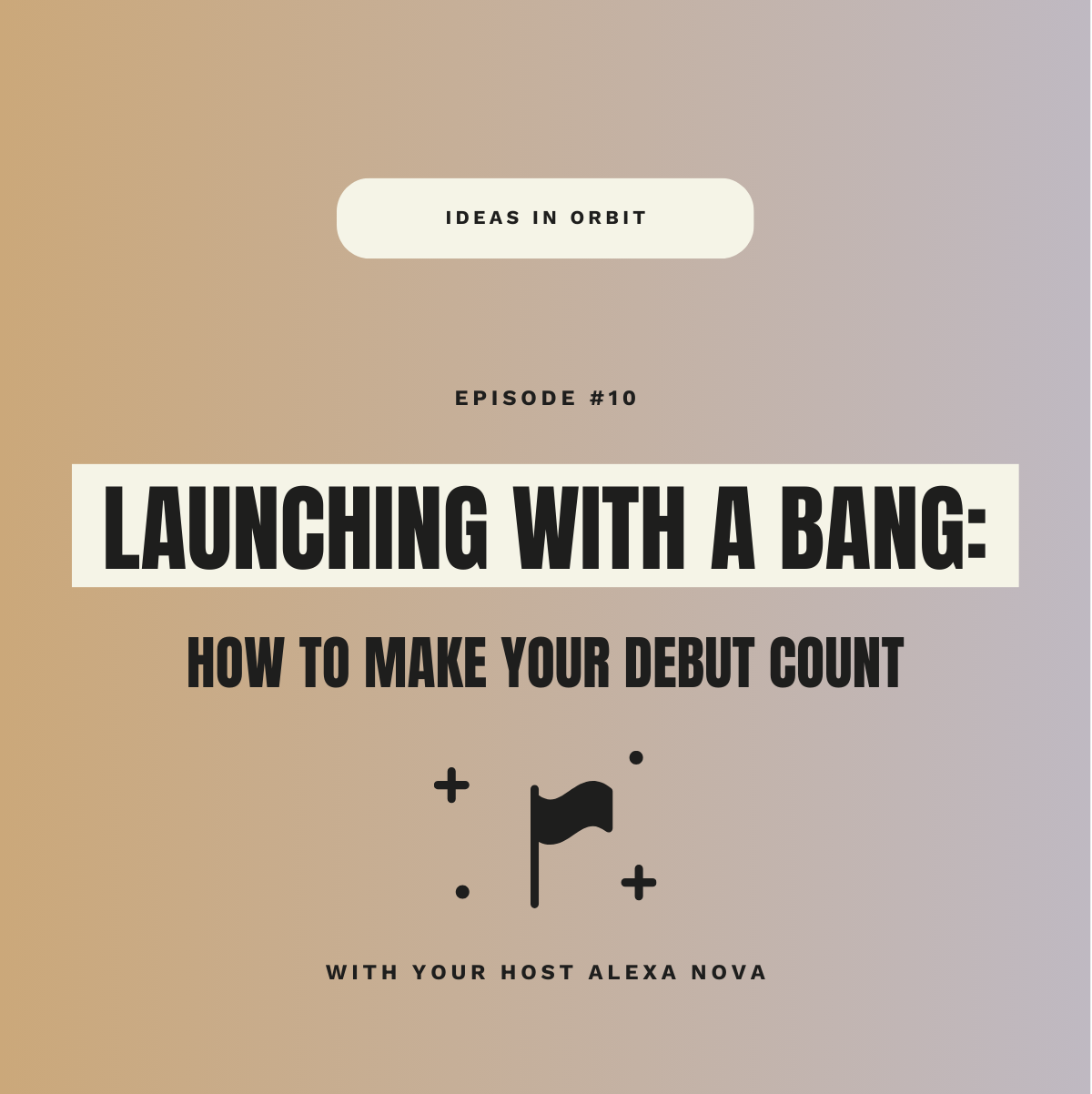Launching with a Bang – How to Make Your Debut Count