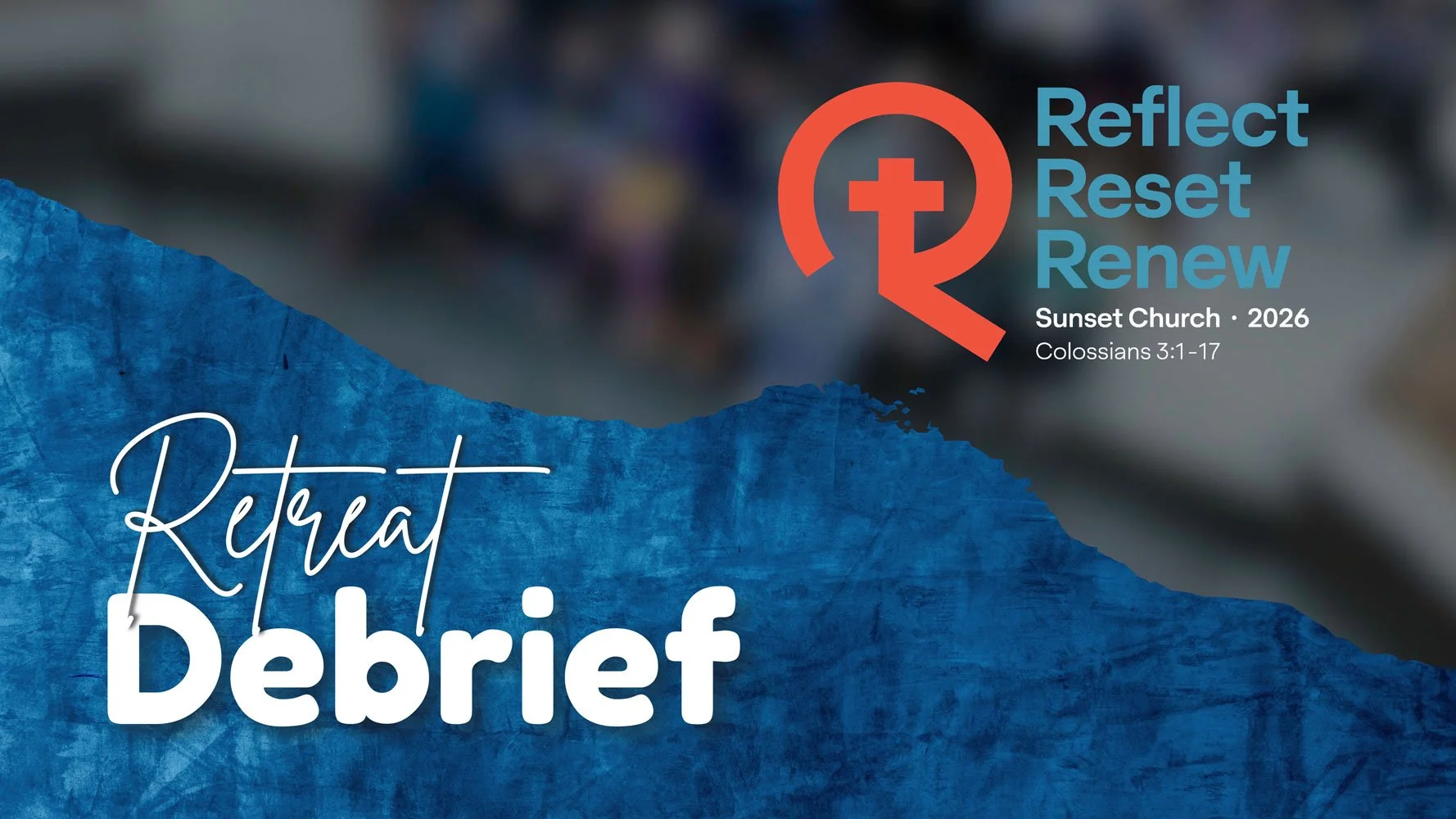 Retreat Debrief