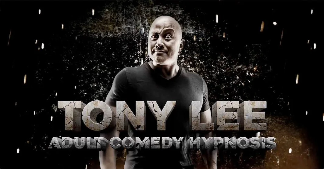 Tony Lee Adult Comedy Hypnosis PRE-SALE
