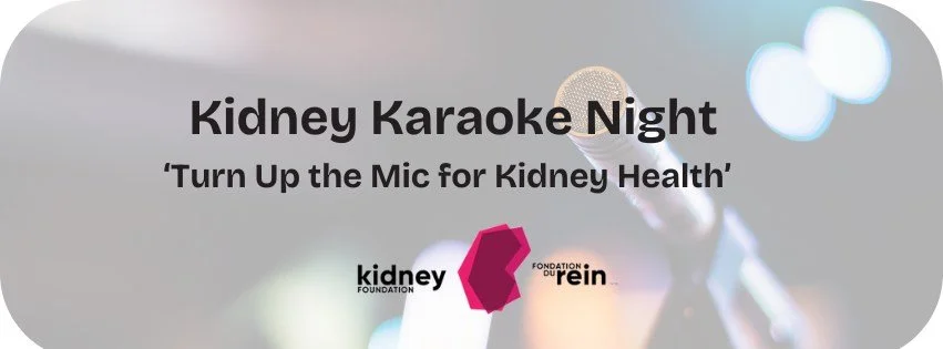 Kidney Karoke Night - Turn Up The Mic for Kidney Health