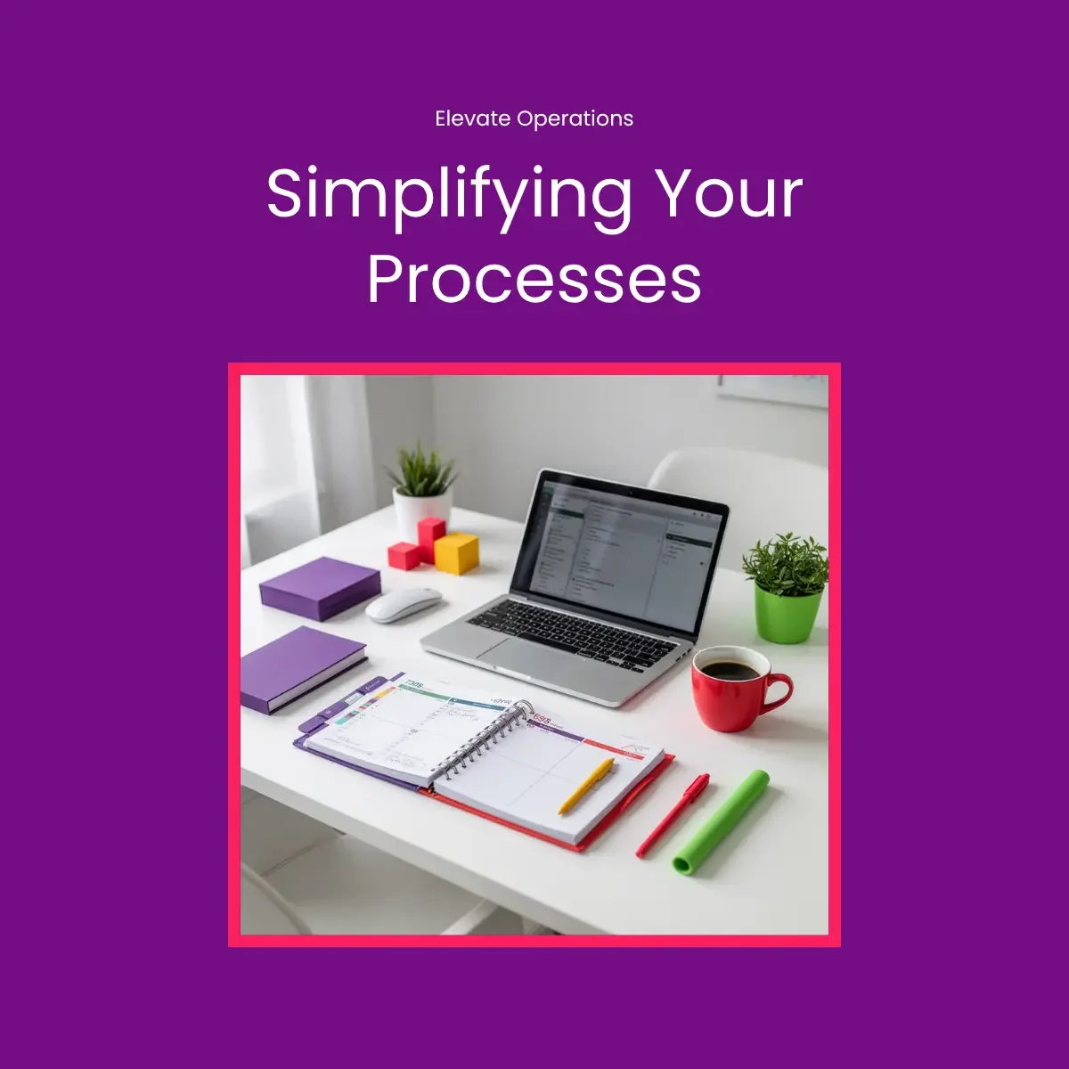 Ways our team has been able to simplify processes through Q1
