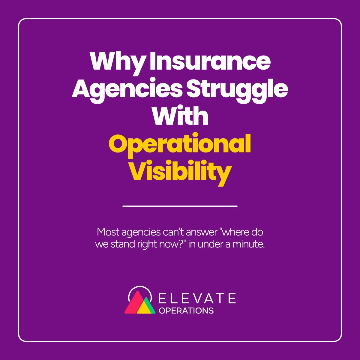 Create more visibility with your policies.
