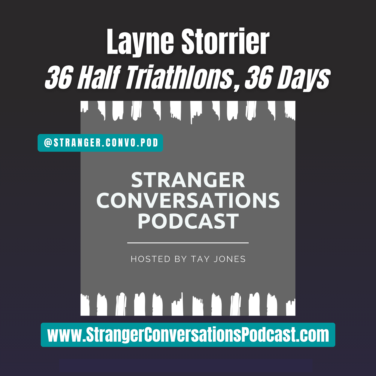 Episode 12: Layne Storrier - 36 Half Triathlons, 36 Days episode artwork