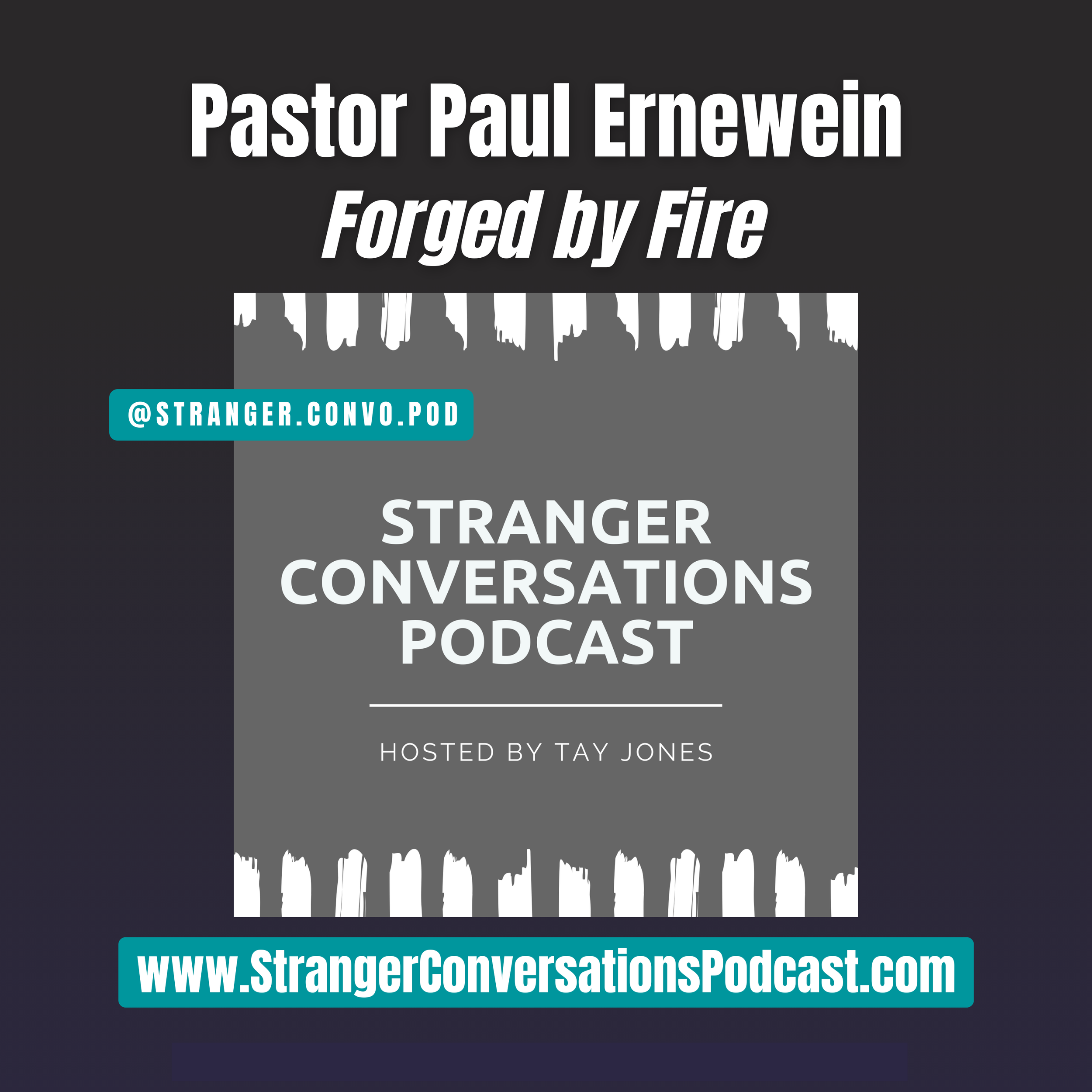 Episode 20: Pastor Paul Ernewein - Forged by Fire