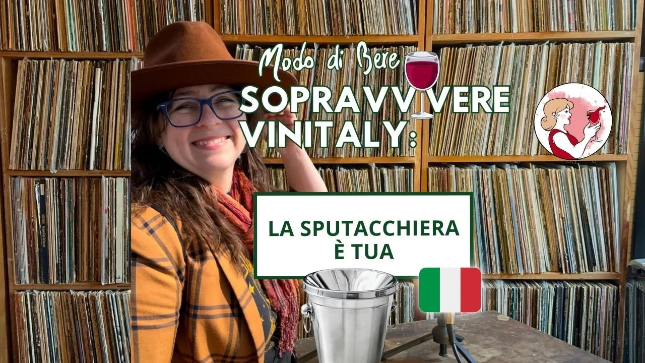 ▷S1E6 Sopravvivere Vinitaly: la sputacchiera è la tua