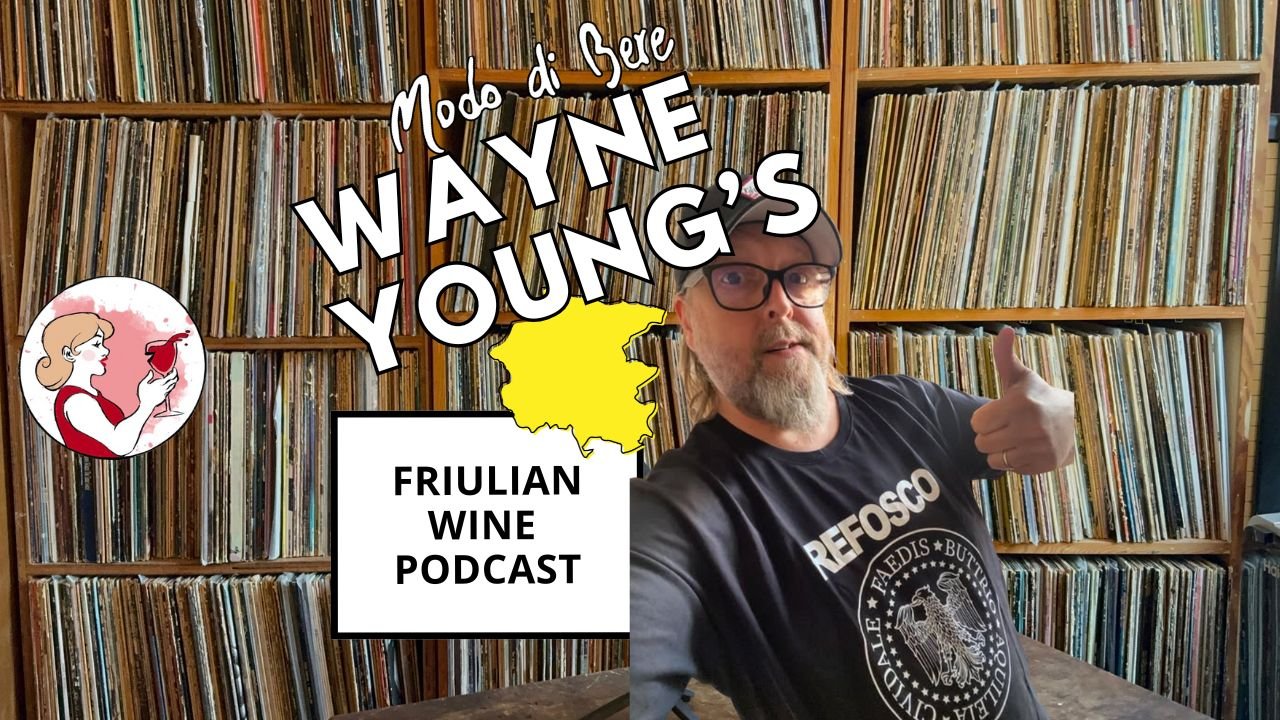 ▷S4E13 Wayne Young’s Friulian Wine Podcast