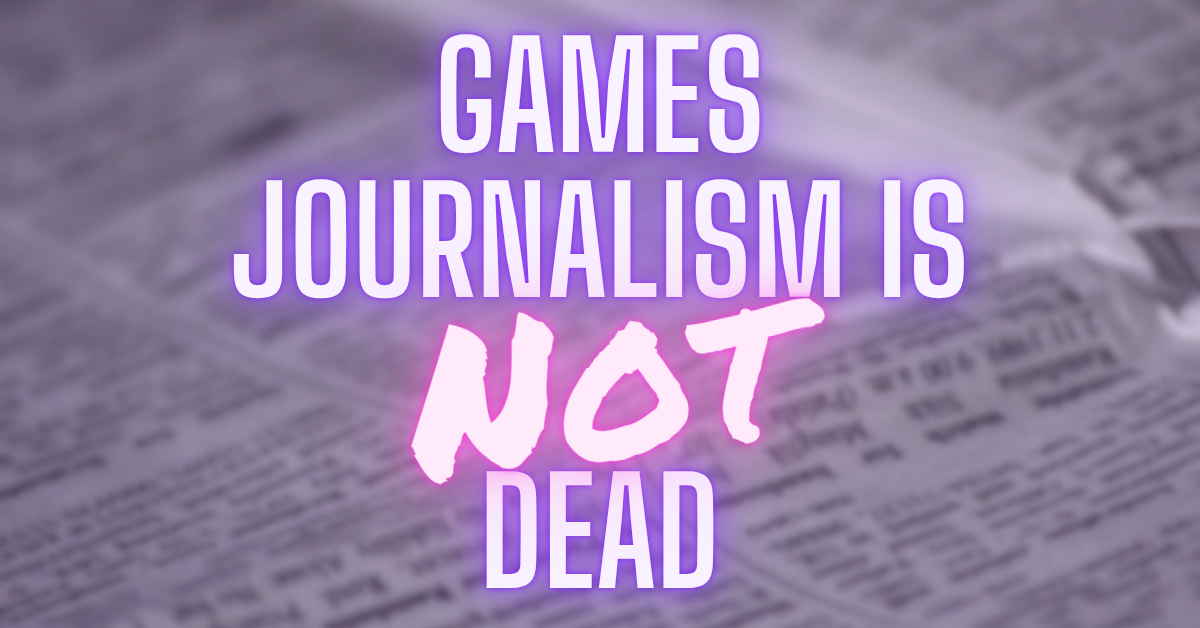 Games Journalism is not Dead, but gamers seem determined to kill it