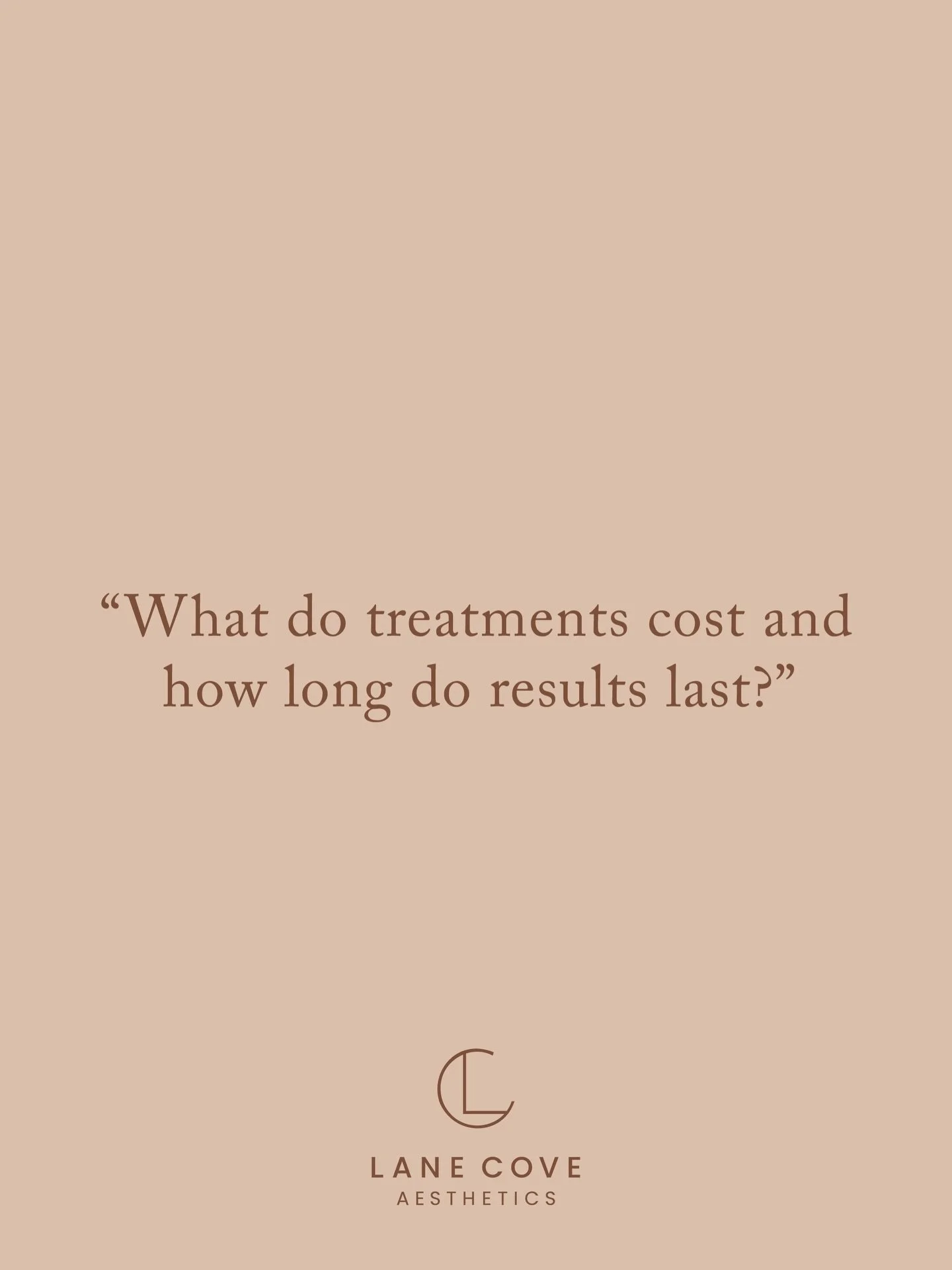 &ldquo;What do treatments cost and how long do results last?&rdquo;