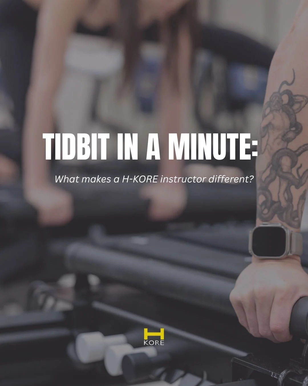 Tidbit in a minute: what makes a h-kore instructor different? 