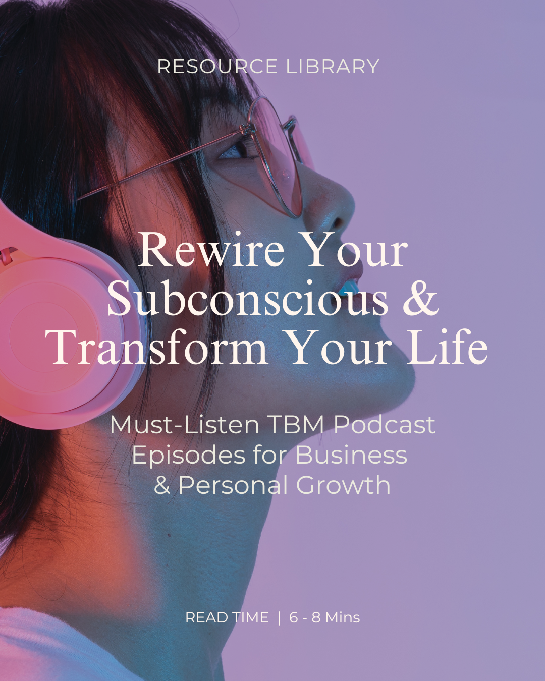 Your TBM Resource Library: The Podcast Episodes That Changed Everything for Me