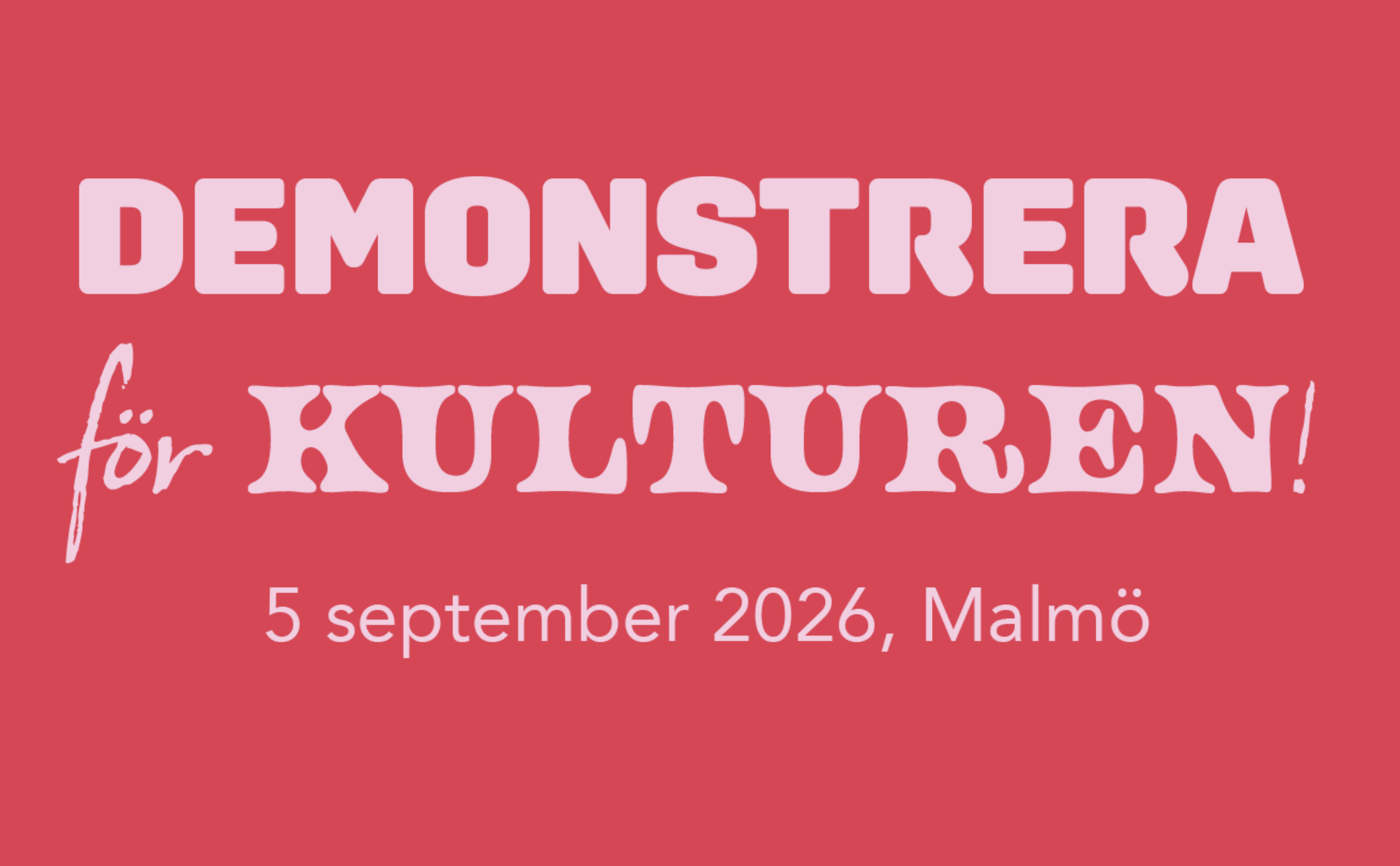 Demonstrera för Kulturen – Malmö 5 september