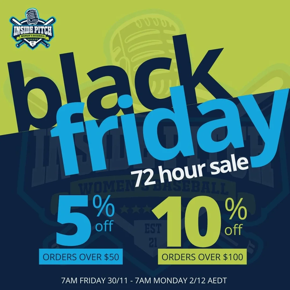 To celebrate one week since the launch of our Women's Baseball the Inside Pitch online store, we are excited to offer a 72 hour Black Friday sale! 

Order more than $50 in one order to grab 5% off, or if your carts hits $100 or more, you can take 10%