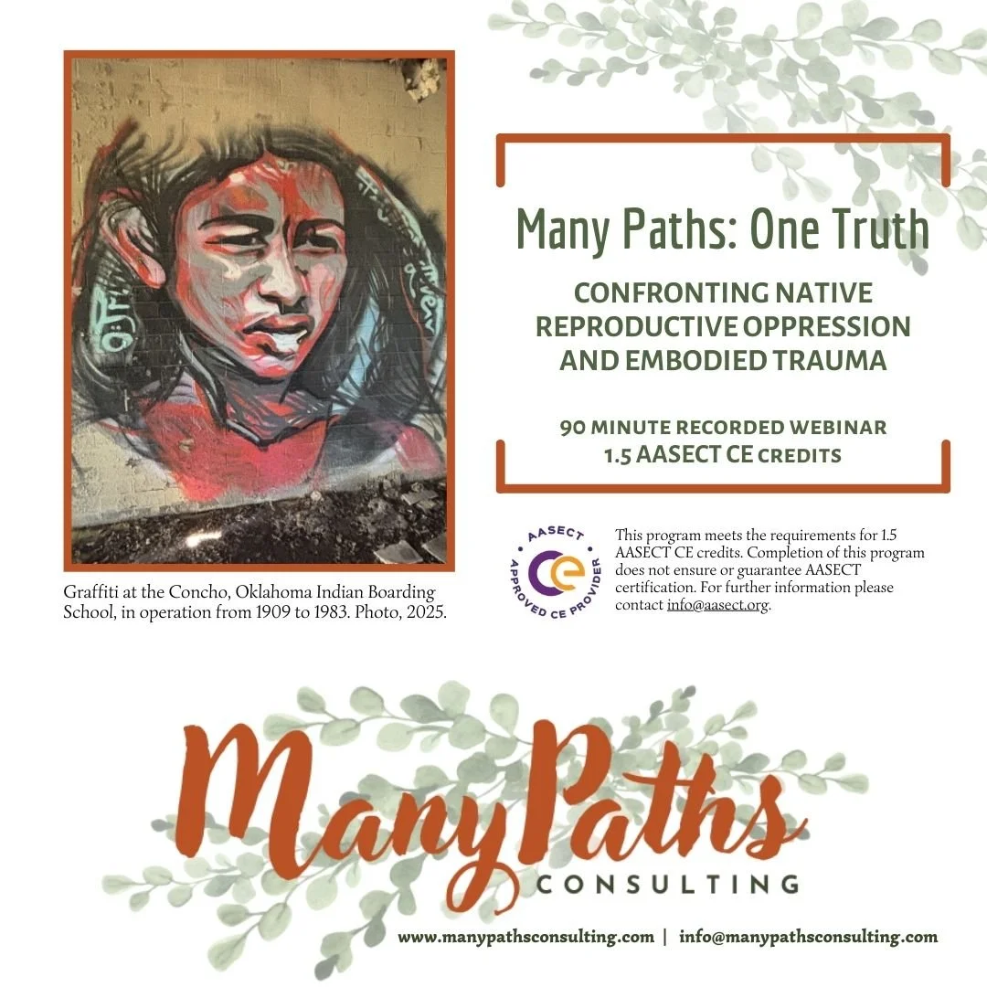 Many Paths, One Truth: Confronting Native Reproductive Oppression (1.5 hour recorded webinar)