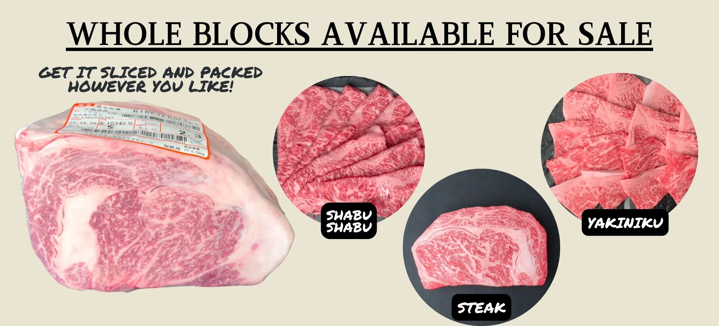 Whole premium blocks from The BeefFellas, featuring custom slicing options for Shabu Shabu, Steak, and Yakiniku. Large marbled Japanese Wagyu ribeye block shown with various cut styles